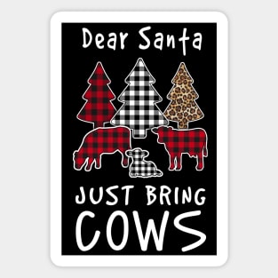 Dear Santa Just Bring Cows Magnet